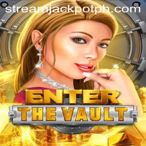 Dive into the Excitement of EntertheVault and Unlock the Stream Jackpot